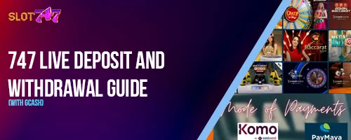 747 LIVE Deposit and Withdrawal Guide (with GCash)